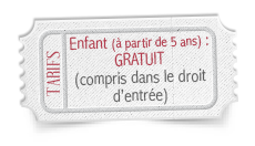 Tarif enfant à partir de 6 ans : Gratuit.