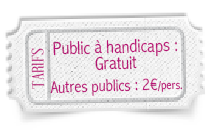 Tarif : gratuit pour le public à handicaps, 1 € pour autre public